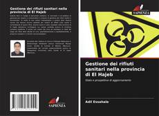 Capa do livro de Gestione dei rifiuti sanitari nella provincia di El Hajeb 