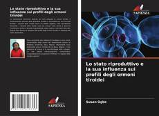 Buchcover von Lo stato riproduttivo e la sua influenza sui profili degli ormoni tiroidei