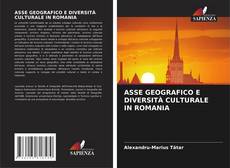 Buchcover von ASSE GEOGRAFICO E DIVERSITÀ CULTURALE IN ROMANIA