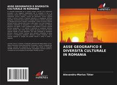 Capa do livro de ASSE GEOGRAFICO E DIVERSITÀ CULTURALE IN ROMANIA 