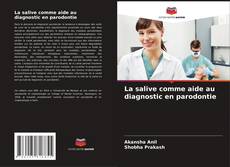 Bookcover of La salive comme aide au diagnostic en parodontie