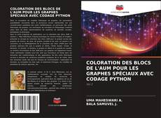 Buchcover von COLORATION DES BLOCS DE L'AUM POUR LES GRAPHES SPÉCIAUX AVEC CODAGE PYTHON