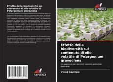 Effetto della biodiversità sul contenuto di olio volatile di Pelargonium graveolens kitap kapağı