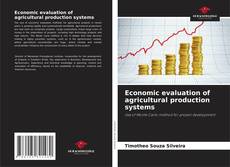 Bookcover of Economic evaluation of agricultural production systems
