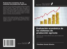 Portada del libro de Evaluación económica de los sistemas de producción agrícola