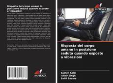 Bookcover of Risposta del corpo umano in posizione seduta quando esposto a vibrazioni