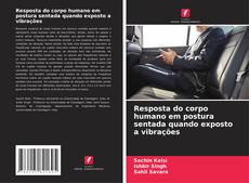 Bookcover of Resposta do corpo humano em postura sentada quando exposto a vibrações