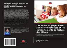 Portada del libro de Les effets du projet RePo sur les compétences et les comportements de lecture des élèves