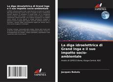 Capa do livro de La diga idroelettrica di Grand Inga e il suo impatto socio-ambientale 