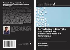 Capa do livro de Formulación y desarrollo de comprimidos bucodispersables de lamotrigina 