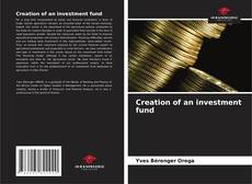 Capa do livro de Creation of an investment fund 