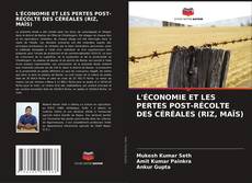 Buchcover von L'ÉCONOMIE ET LES PERTES POST-RÉCOLTE DES CÉRÉALES (RIZ, MAÏS)