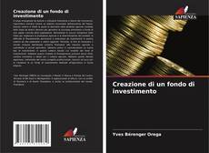 Capa do livro de Creazione di un fondo di investimento 