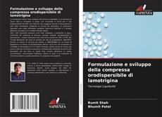 Capa do livro de Formulazione e sviluppo della compressa orodispersibile di lamotrigina 