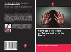 Copertina di Combate à violência contra as mulheres em Bantè