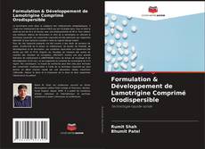 Portada del libro de Formulation & Développement de Lamotrigine Comprimé Orodispersible