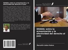 Bookcover of OHADA: entre la armonización y la efectividad del derecho al juez