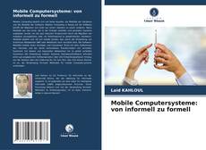 Mobile Computersysteme: von informell zu formell的封面