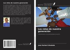 Bookcover of Los retos de nuestra generación