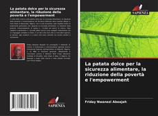 La patata dolce per la sicurezza alimentare, la riduzione della povertà e l'empowerment kitap kapağı