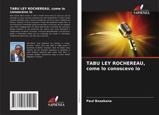 TABU LEY ROCHEREAU, come lo conoscevo io的封面