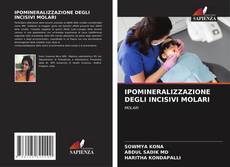 Capa do livro de IPOMINERALIZZAZIONE DEGLI INCISIVI MOLARI 