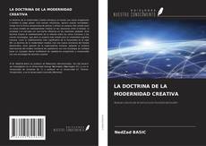 Bookcover of LA DOCTRINA DE LA MODERNIDAD CREATIVA