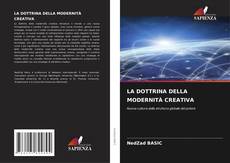 LA DOTTRINA DELLA MODERNITÀ CREATIVA kitap kapağı