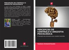 Portada del libro de PERCEPÇÃO DE CONTROLO E ANGÚSTIA PSICOLÓGICA