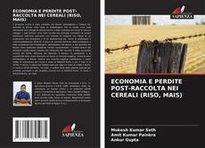 Bookcover of ECONOMIA E PERDITE POST-RACCOLTA NEI CEREALI (RISO, MAIS)