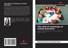 Borítókép a  The web of meanings of school practices - hoz