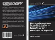 Bookcover of Efectos del programa de formación inicial en las preocupaciones y la identidad de los estudiantes de magisterio