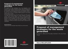 Proposal of management strategies for the waste generated的封面