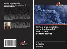 Couverture de Sintesi e valutazione antimicrobica del salicilato di benzimidazolio