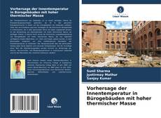 Vorhersage der Innentemperatur in Bürogebäuden mit hoher thermischer Masse kitap kapağı