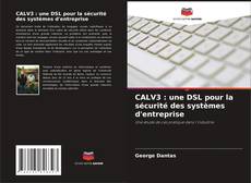 Borítókép a  CALV3 : une DSL pour la sécurité des systèmes d'entreprise - hoz