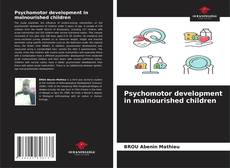 Copertina di Psychomotor development in malnourished children
