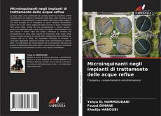 Bookcover of Microinquinanti negli impianti di trattamento delle acque reflue