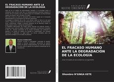 Capa do livro de EL FRACASO HUMANO ANTE LA DEGRADACIÓN DE LA ECOLOGÍA 