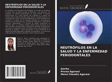 Copertina di NEUTRÓFILOS EN LA SALUD Y LA ENFERMEDAD PERIODONTALES