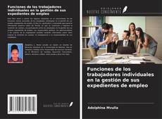 Capa do livro de Funciones de los trabajadores individuales en la gestión de sus expedientes de empleo 