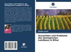 Capa do livro de Aussichten und Probleme des ökologischen Landbaus in Bihar 