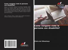 Come vengono viste le persone con disabilità? kitap kapağı