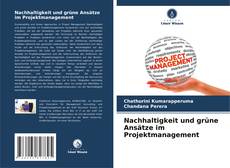 Nachhaltigkeit und grüne Ansätze im Projektmanagement kitap kapağı