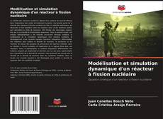 Bookcover of Modélisation et simulation dynamique d'un réacteur à fission nucléaire