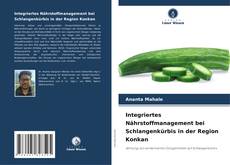 Buchcover von Integriertes Nährstoffmanagement bei Schlangenkürbis in der Region Konkan