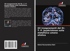Capa do livro de Gli insegnamenti del Dr. T. P. Jayakrishnan sulla metafisica umana olistica 