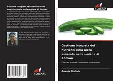 Copertina di Gestione integrata dei nutrienti sulla zucca serpente nella regione di Konkan