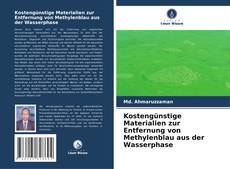 Bookcover of Kostengünstige Materialien zur Entfernung von Methylenblau aus der Wasserphase