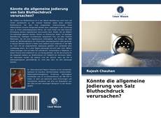 Bookcover of Könnte die allgemeine Jodierung von Salz Bluthochdruck verursachen?